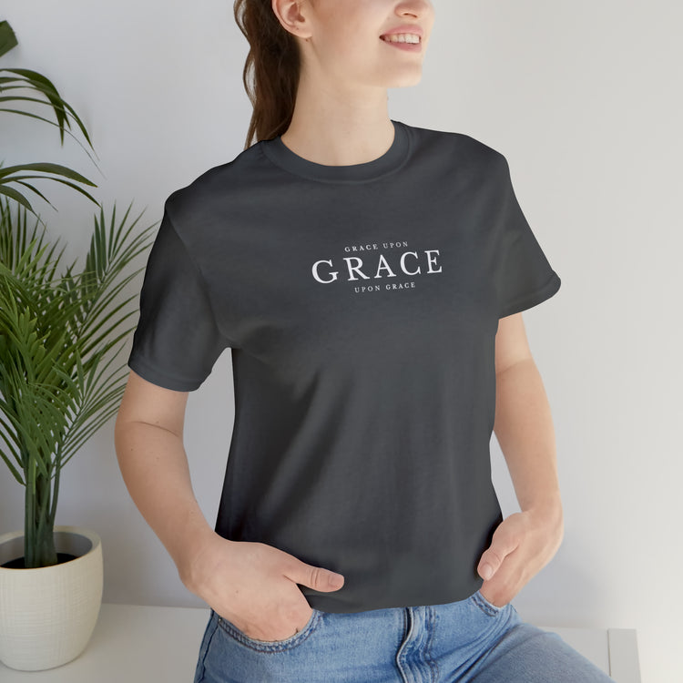 Grace Upon Grace Short Sleeve Tee