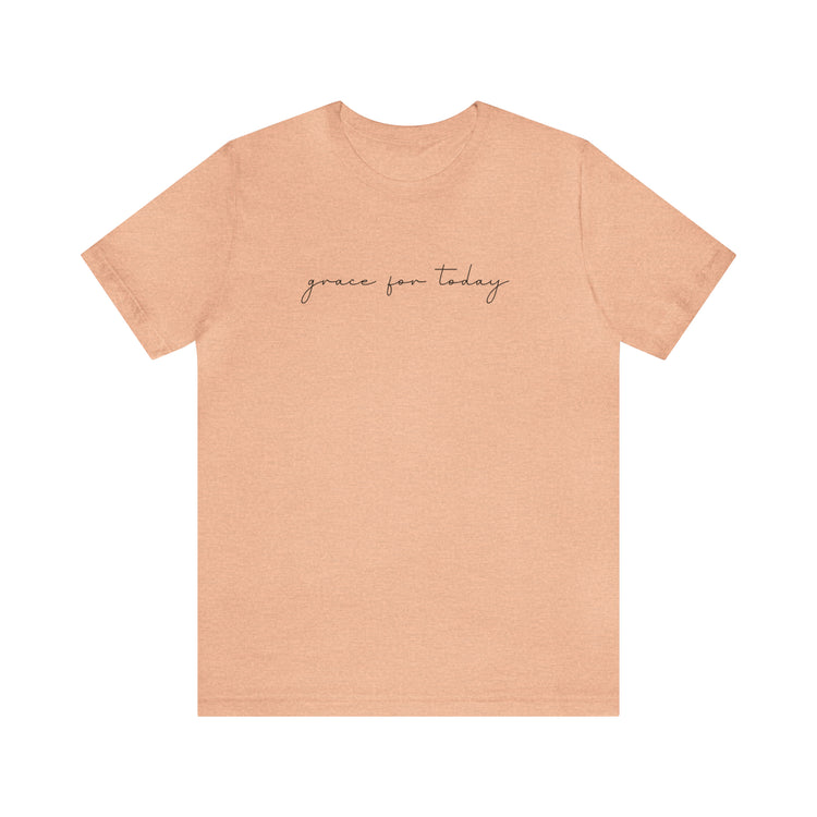 Grace For Today Short Sleeve Tee